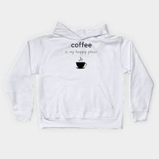 Coffee Is My Happy Place Kids Hoodie